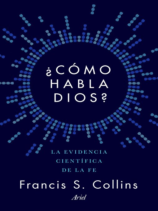 Title details for ¿Cómo habla Dios? by Francis S. Collins - Available